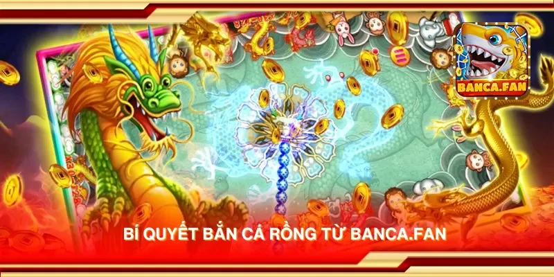 Bí quyết bắn cá rồng từ acia.org.mx