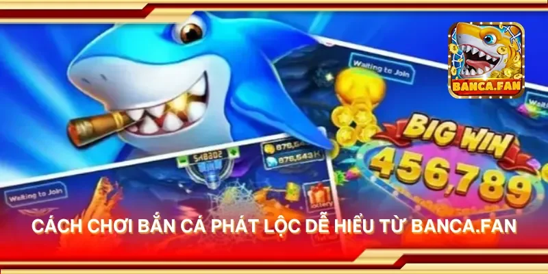 Cách chơi bắn cá phát lộc dễ hiểu từ acia.org.mx