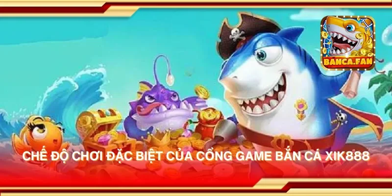 Chinh phục cổng game bắn cá Xik888 – Đổi thưởng nhanh chóng và dễ dàng